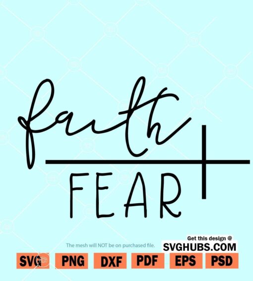 Faith Over fear SVG