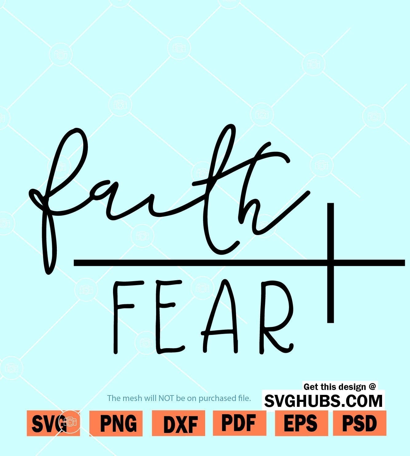 Faith Over Fear Shirt SVG