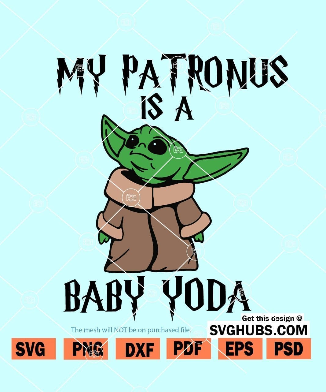 Download My Patronus Is A Baby Yoda Svg