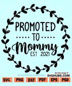 Promoted to mommy SVG