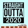 Straight Outta 2020 SVG