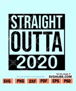 Straight Outta 2020 SVG
