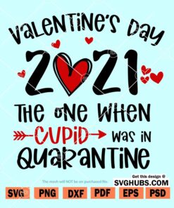 Valentine's Day 2021 The One When Cupid Was In Quarantine SVG