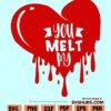 You melt my heart SVG