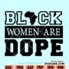 Black women are dope SVG