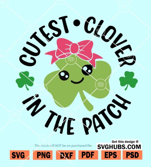 Cutest Clover in the Patch SVG