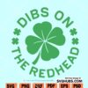Dibs On The Redhead St. Patricks Day SVG