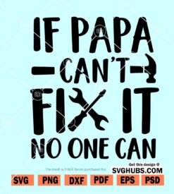 If papa can't fix it no one can svg