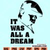 It Was All A Dream SVG