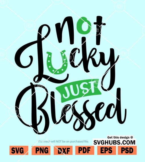 Not lucky just blessed SVG