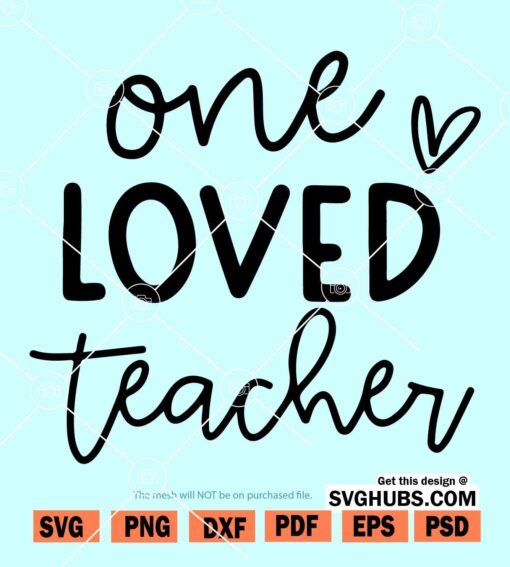 One loved teacher SVG