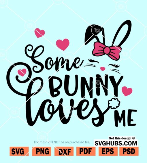 Some Bunny Loves Me SVG