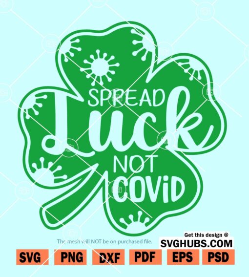 Spread Luck Not Covid SVG