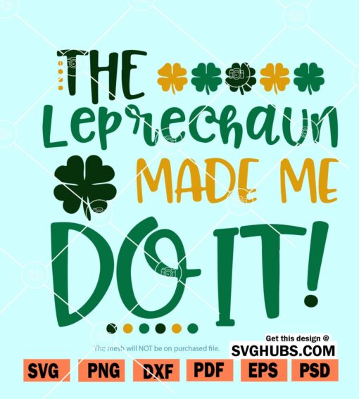 The Leprechaun made me do it SVG