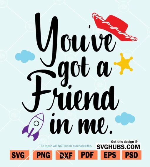 You've got a friend in Me SVG