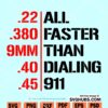 All Faster Than Calling 911 svg