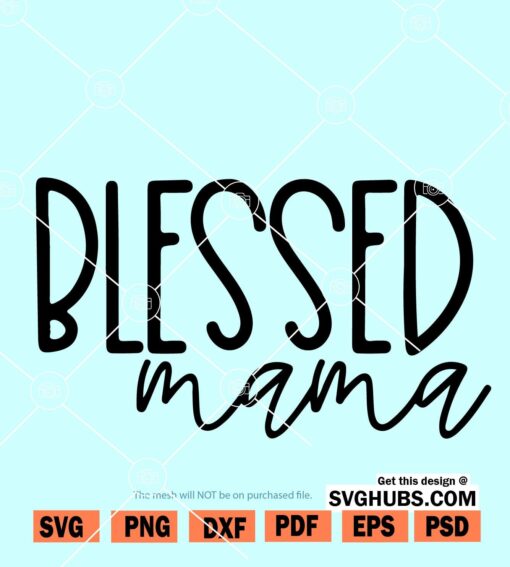 Blessed mama svg