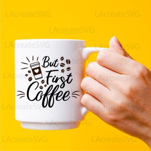 But first coffee svg, Coffee svg, coffee quote svg - Image 2