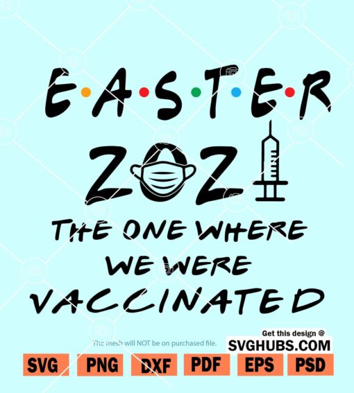 Easter 2021 the one where they were vaccinated SVG