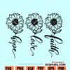 Faith love hope sunflower svg