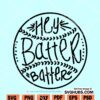 Hey Batter Batter svg