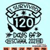 I Survived 120 Days Svg