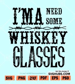 I'ma need some Whiskey Glasses SVG