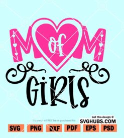 Mom of Girls SVG, Mother Daughter svg, Mother’s Day SVG