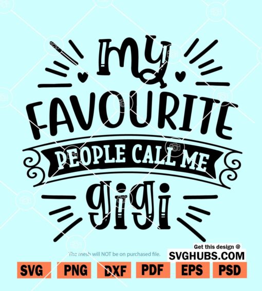 My Favourite People call me Gigi SVG