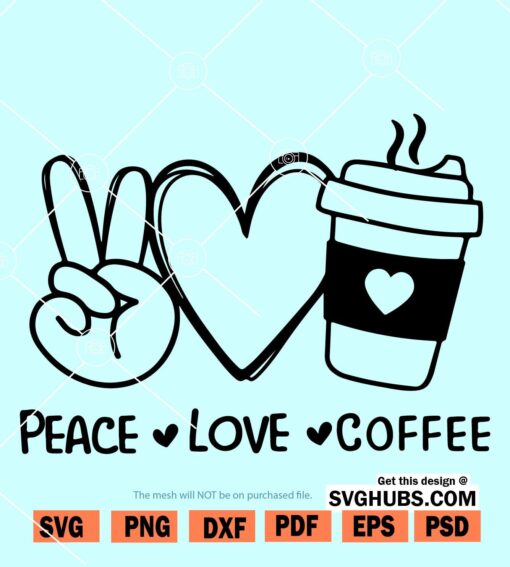 Peace love coffee svg