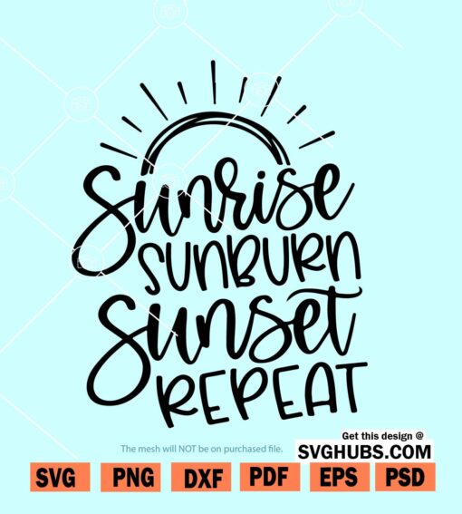 Sunrise Sunburn Sunset Repeat Svg