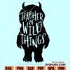 Teacher of wild things SVG
