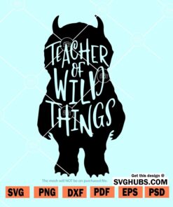 Teacher of wild things SVG