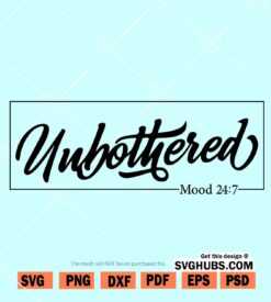 Unbothered Mood 24 7 svg