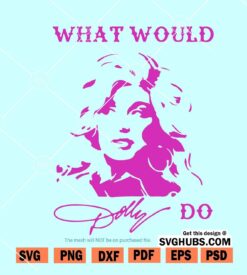 What Would Dolly Do svg