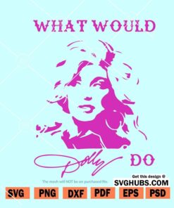 What Would Dolly Do svg