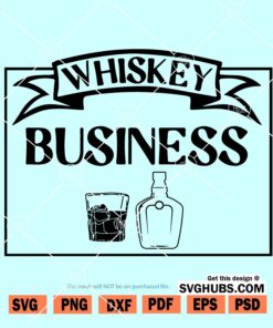 Whiskey Business SVG