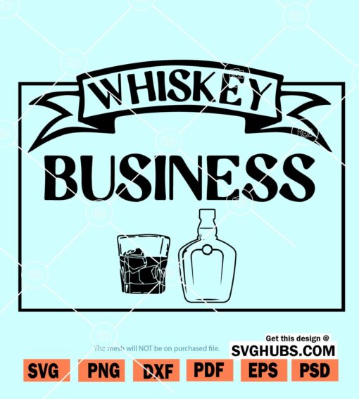 Whiskey Business SVG