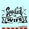 spoiled wife svg