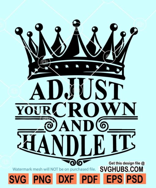 Adjust Your Crown And Handle It SVG
