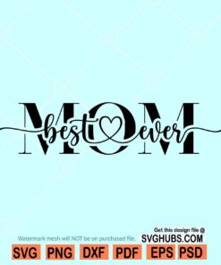 Best mom ever svg