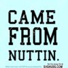 Came from nuttin svg