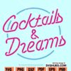 Cocktails and Dreams svg