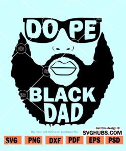 Dope Black Dad SVG