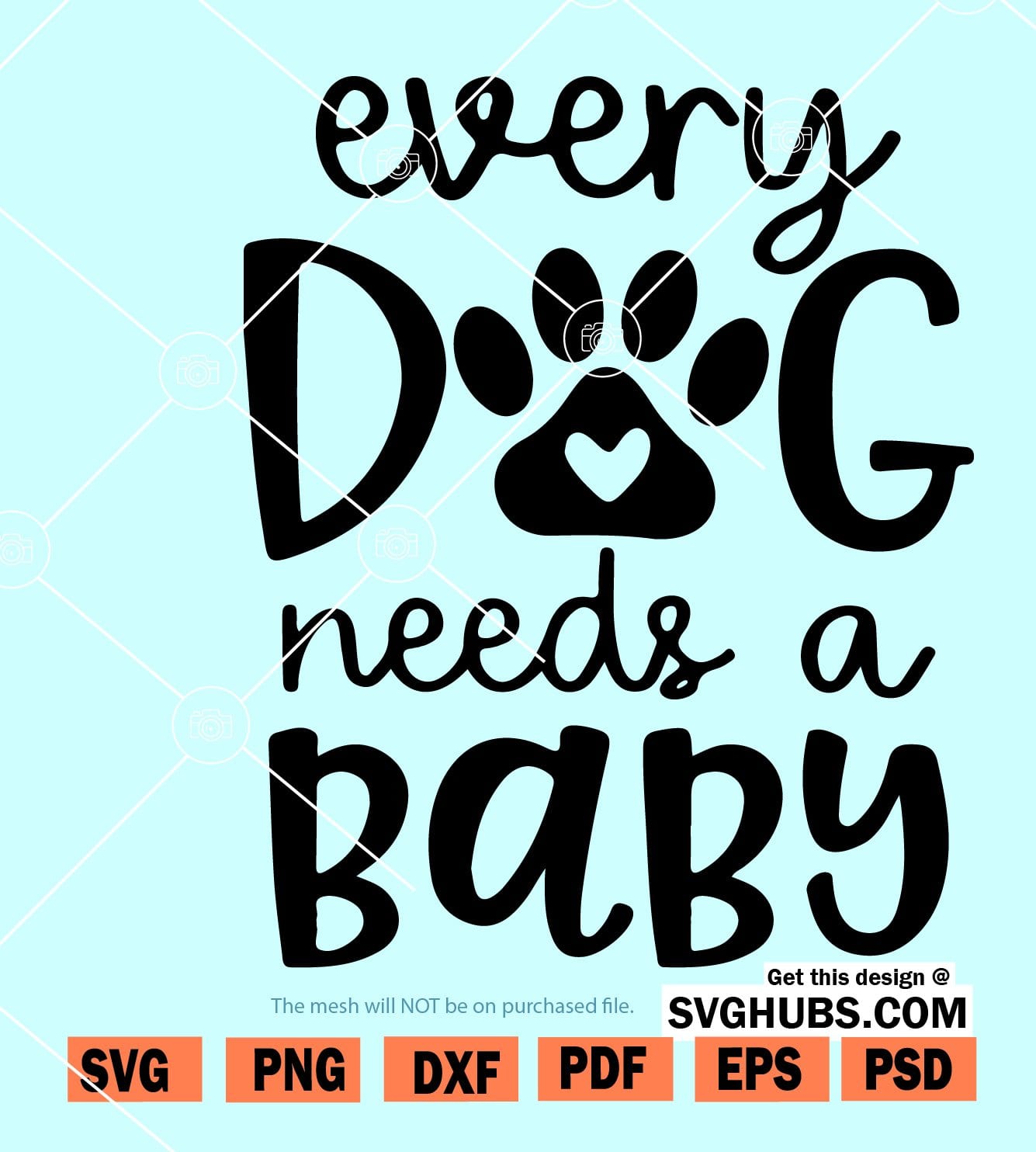 Every Dog Needs A Baby SVG, Dog and baby SVG, Baby svg file - Svg Hubs