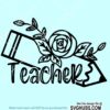 Floral teacher pencil SVG