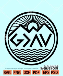 God is Greater than the highs and lows Svg