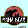 Mama bear Jurassic svg