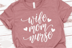 Wife Mom Nurse svg