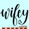 Wifey svg file
